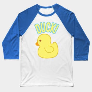 Duck! Baseball T-Shirt